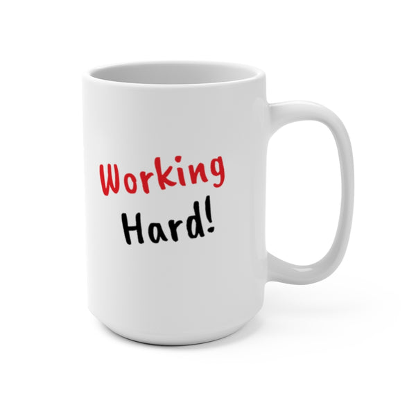 Mug 15oz Working Hard / Hardly Working