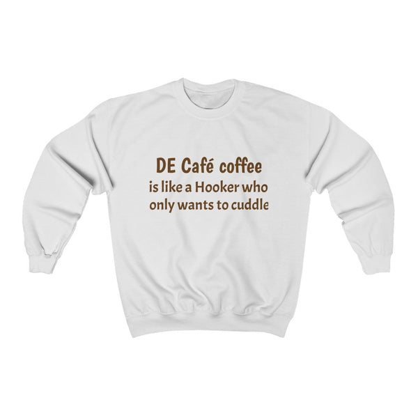 Unisex Sweatshirt De Café coffee