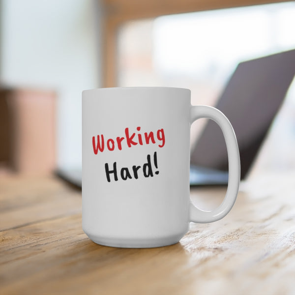 Mug 15oz Working Hard / Hardly Working