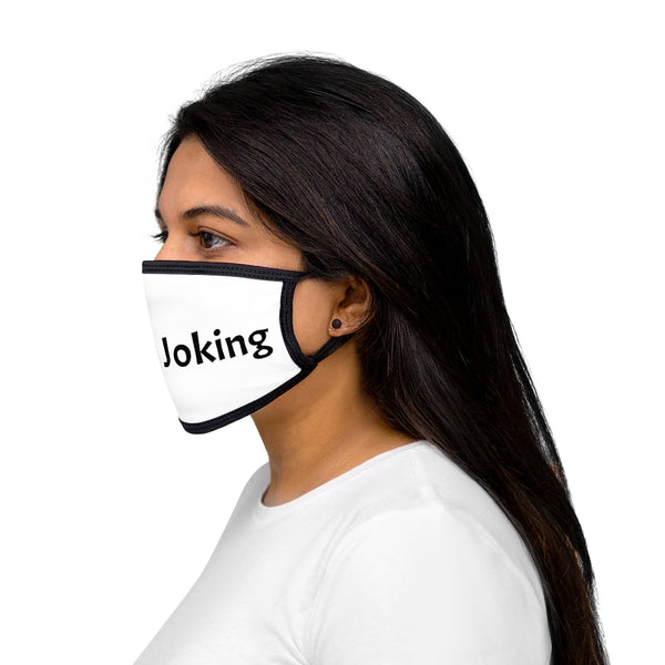 Face mask // Only joking
