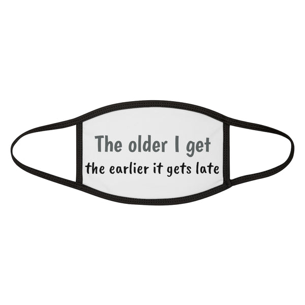 Face Mask // the older I get the earlier it gets late