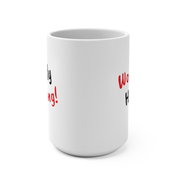 Mug 15oz Working Hard / Hardly Working