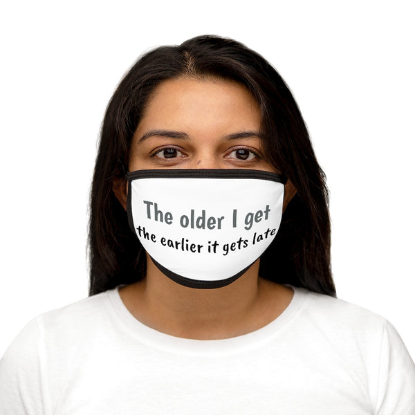 Face Mask // the older I get the earlier it gets late
