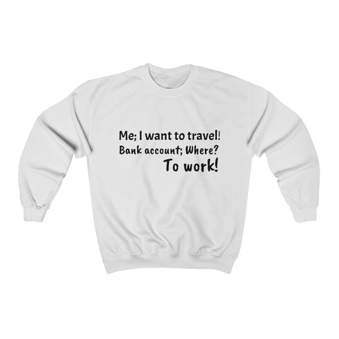 Unisex Sweatshirt - want to travel