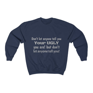 Unisex Sweatshirt UGLY