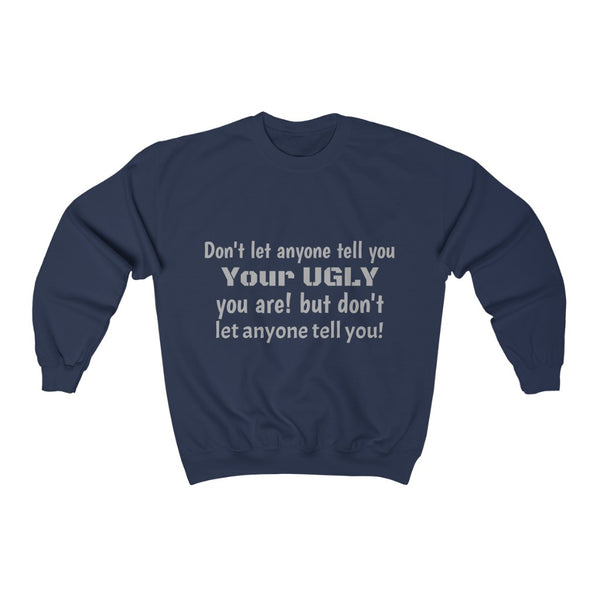 Unisex Sweatshirt UGLY